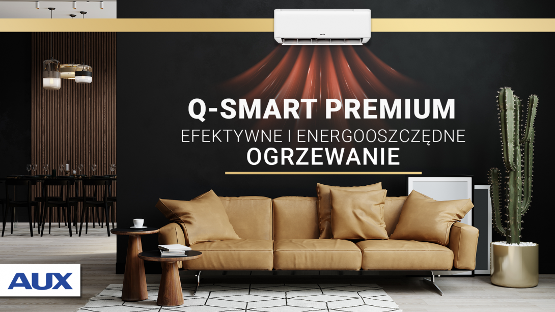 Poznajcie największe zalety klimatyzatorów AUX Q-Smart Premium
