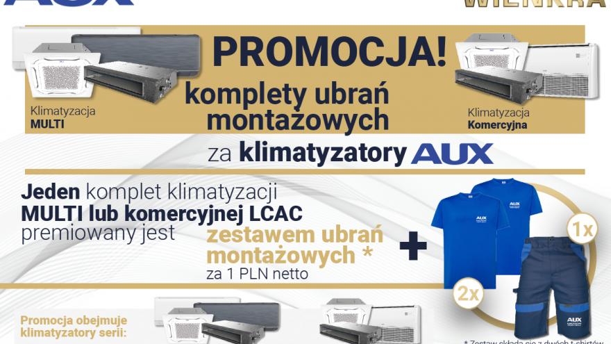 Kupując jeden komplet klimatyzacji MULTI lub komercyjnej LCAC, otrzymasz zestaw ubrań montażowych* za jedyne 1 PLN netto!